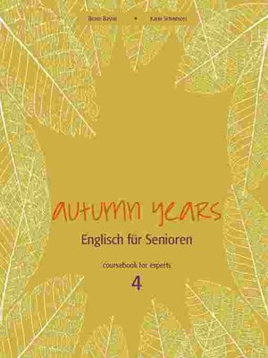 cover image of Autumn Years--Englisch für Senioren 4--Experts--Coursebook